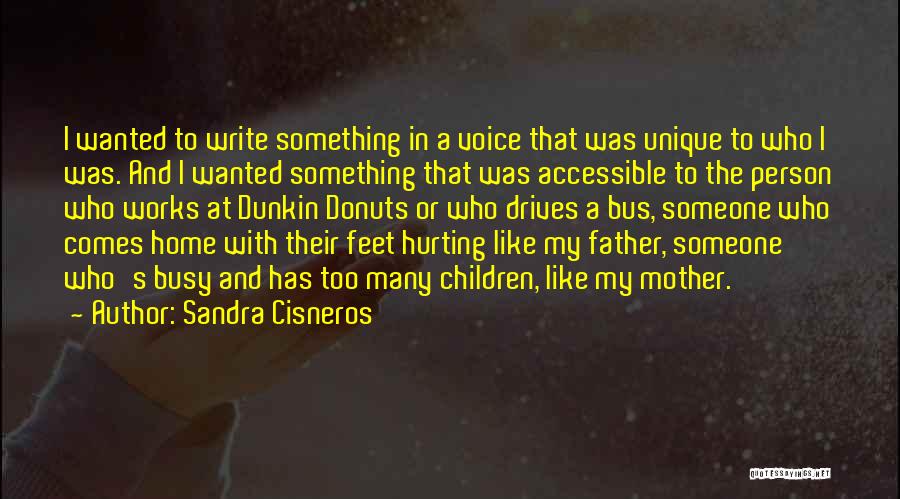Dunkin Quotes By Sandra Cisneros