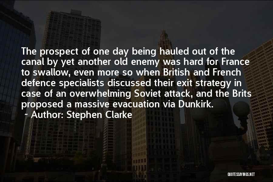 Dunkirk Evacuation Quotes By Stephen Clarke