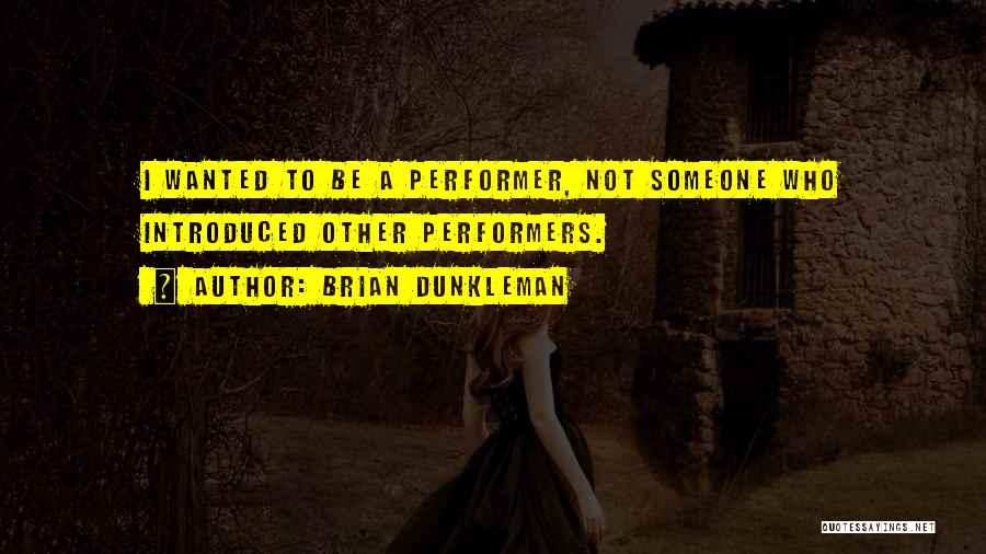 Dunkleman Brian Quotes By Brian Dunkleman