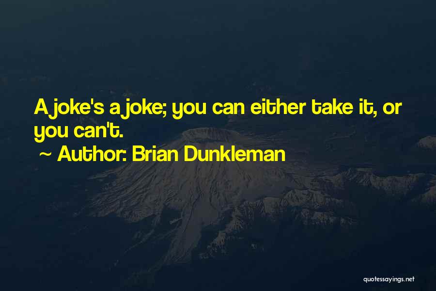 Dunkleman Brian Quotes By Brian Dunkleman