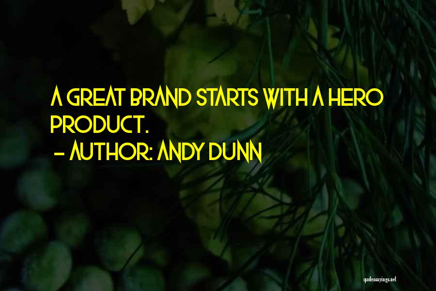 Dunn Quotes By Andy Dunn