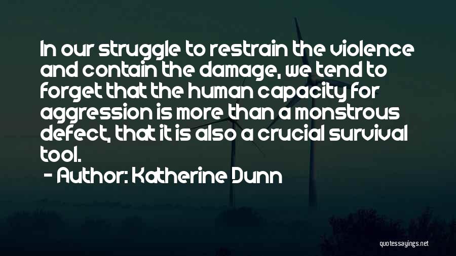 Dunn Quotes By Katherine Dunn