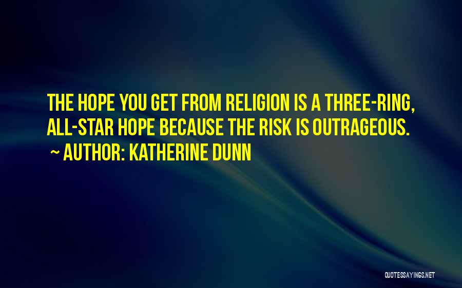 Dunn Quotes By Katherine Dunn