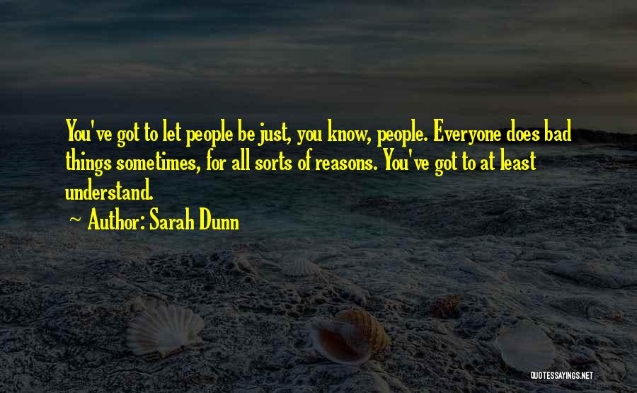 Dunn Quotes By Sarah Dunn