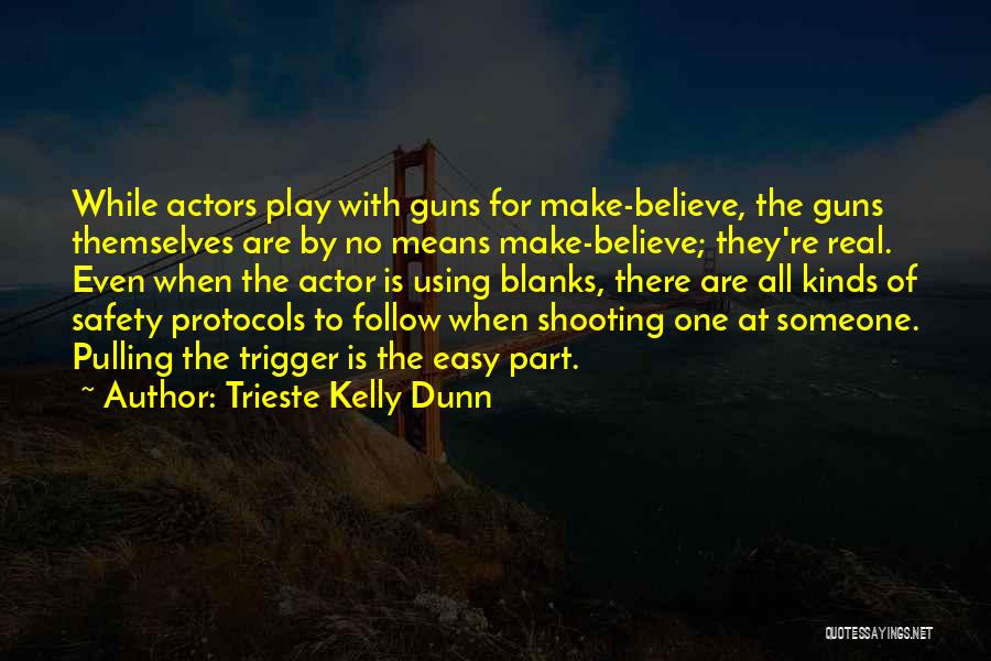 Dunn Quotes By Trieste Kelly Dunn