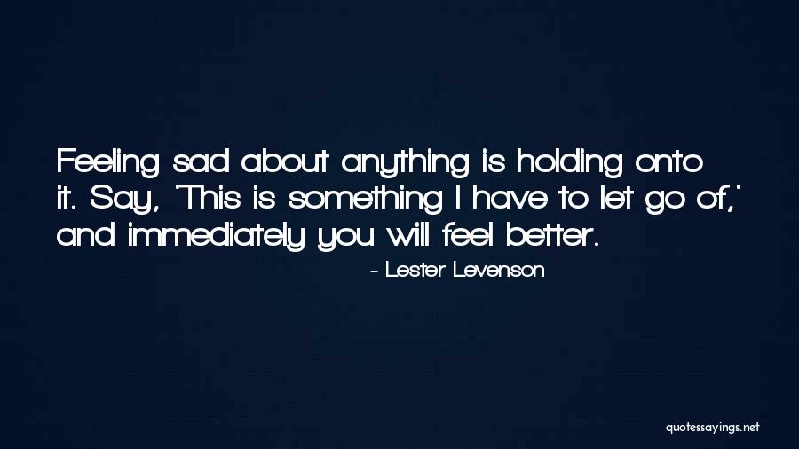 Dunnavant Virginia Quotes By Lester Levenson Dunnavant Virginia Quotes By Lester Levenson