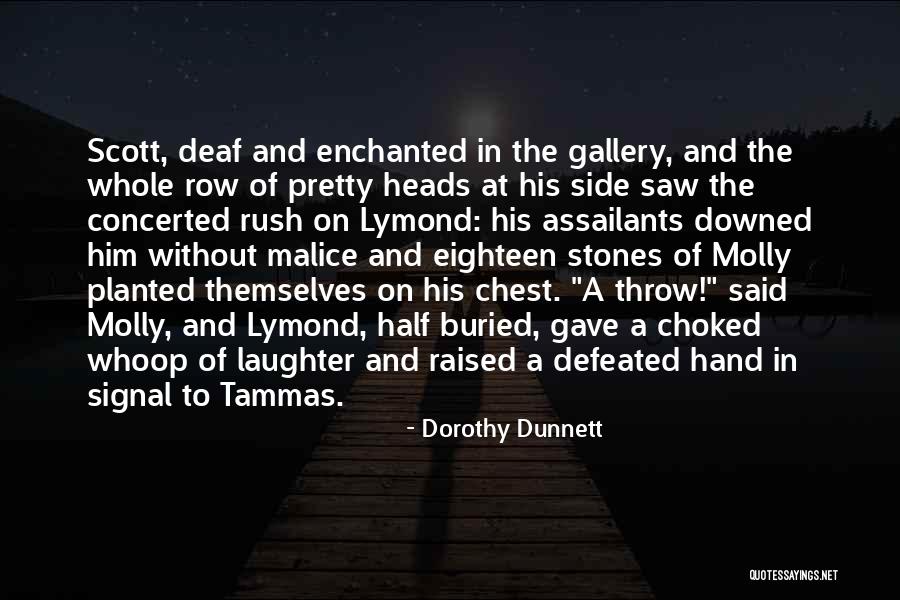 Dunnett Quotes By Dorothy Dunnett Dunnett Quotes By Dorothy Dunnett