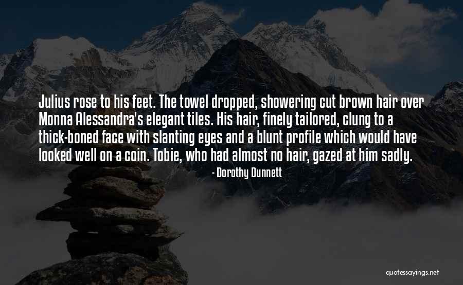 Dunnett Quotes By Dorothy Dunnett Dunnett Quotes By Dorothy Dunnett