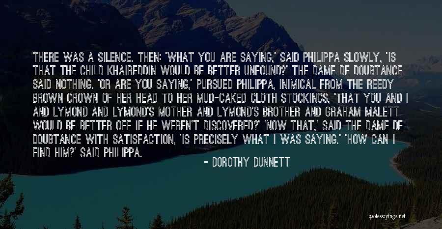 Dunnett Quotes By Dorothy Dunnett Dunnett Quotes By Dorothy Dunnett
