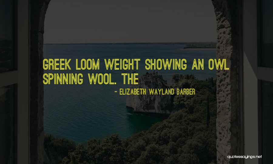 Dunsboros Quotes By Elizabeth Wayland Barber Dunsboros Quotes By Elizabeth Wayland Barber