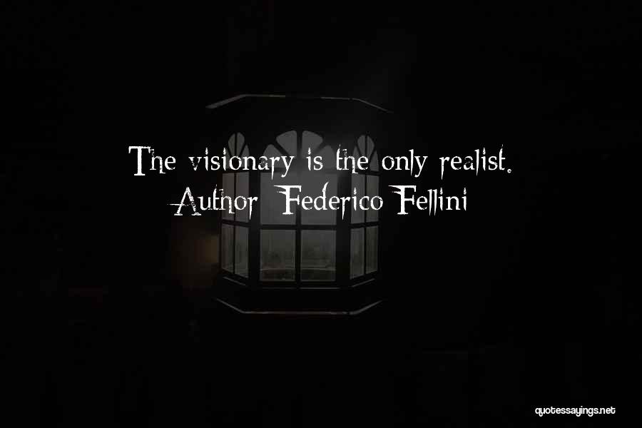 Dunsky Estate Quotes By Federico Fellini