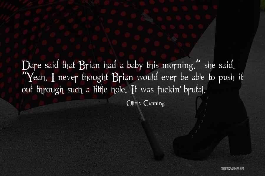 Dunsmore Quotes By Olivia Cunning Dunsmore Quotes By Olivia Cunning