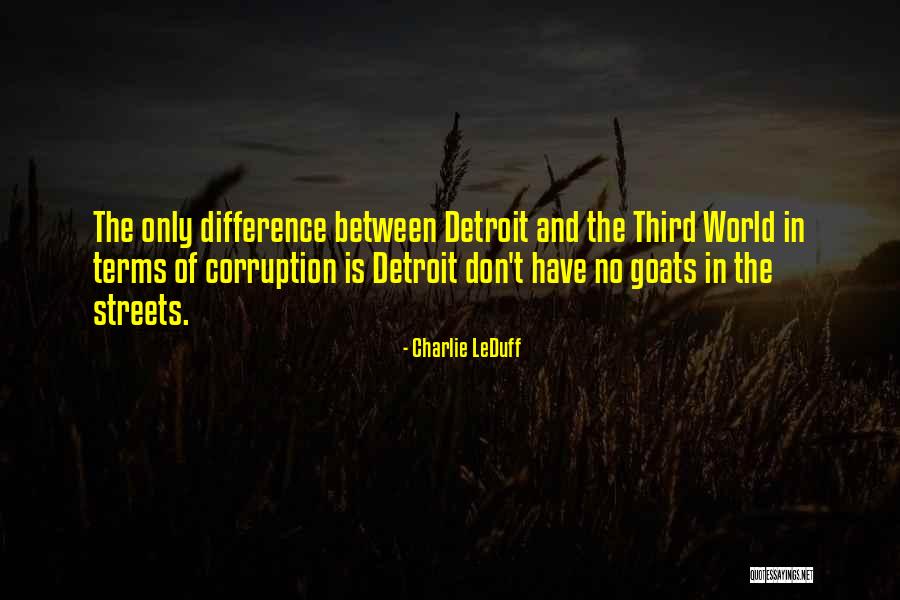 Dunsterville Road Quotes By Charlie LeDuff Dunsterville Road Quotes By Charlie LeDuff