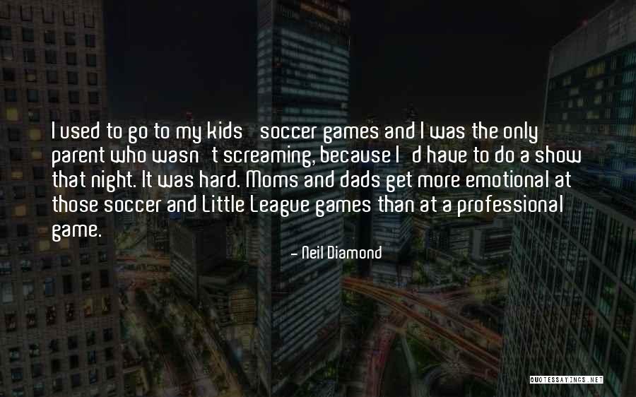 Dunsworth Dermatologist Quotes By Neil Diamond Dunsworth Dermatologist Quotes By Neil Diamond