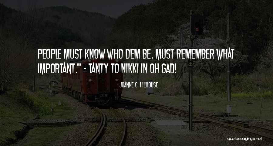 Dunwell Home Quotes By Joanne C. Hillhouse Dunwell Home Quotes By Joanne C. Hillhouse