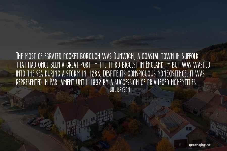 Dunwich Quotes By Bill Bryson Dunwich Quotes By Bill Bryson