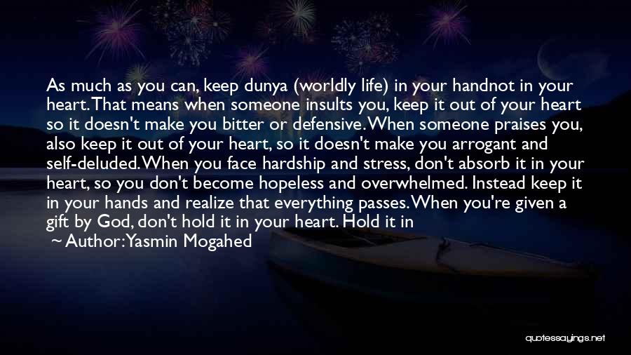 Dunya Quotes By Yasmin Mogahed