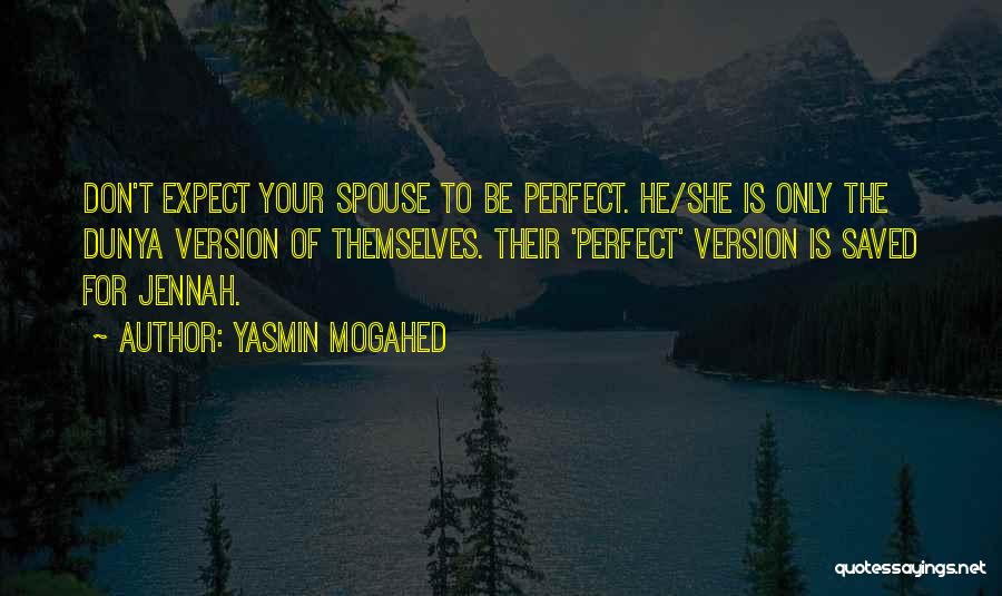 Dunya Quotes By Yasmin Mogahed