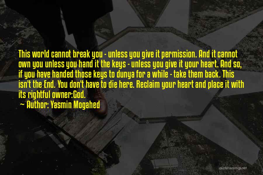 Dunya Quotes By Yasmin Mogahed