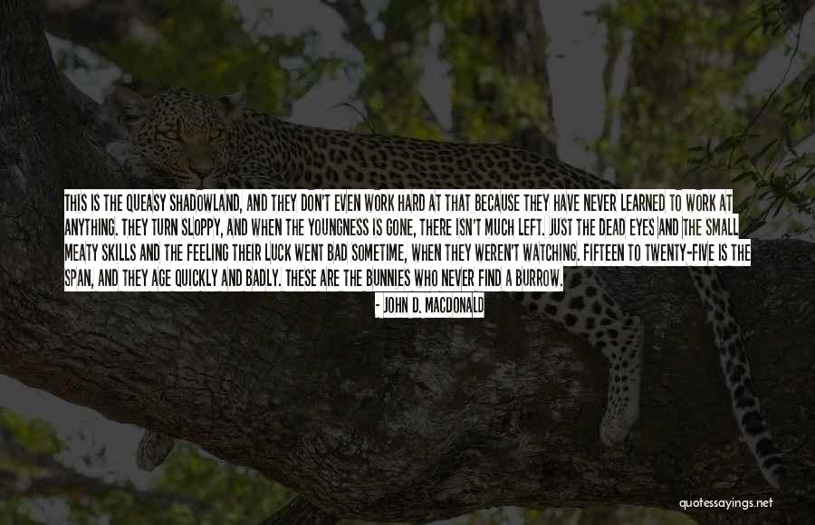 Duoline Izegem Quotes By John D. MacDonald Duoline Izegem Quotes By John D. MacDonald