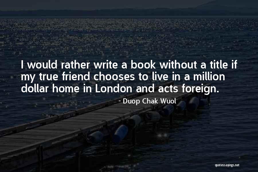 Duop Chak Wuol Quotes 1797262 Duop Chak Wuol Quotes 1797262