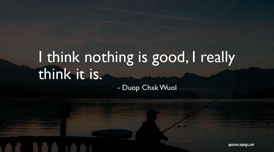 Duop Chak Wuol Quotes 702298 Duop Chak Wuol Quotes 702298
