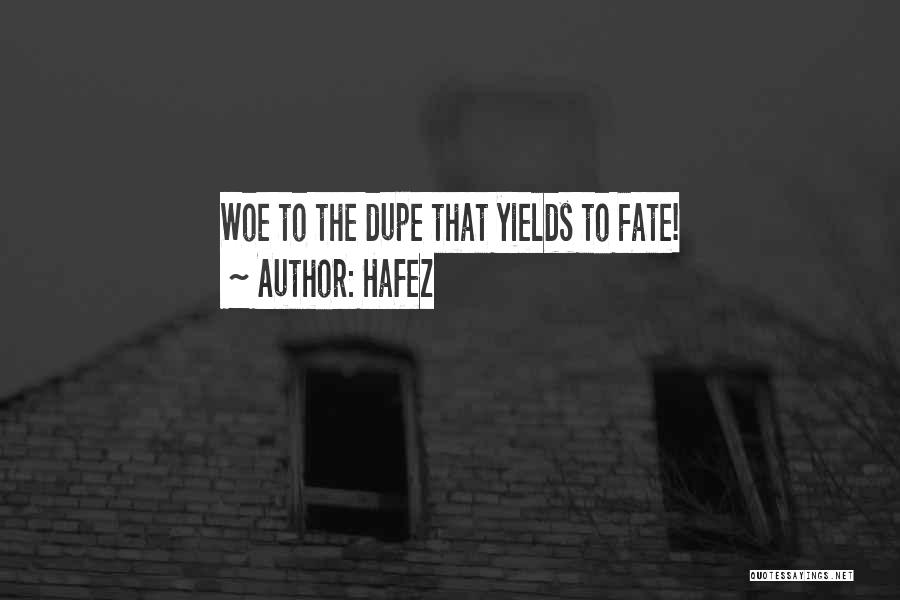Dupe Quotes By Hafez