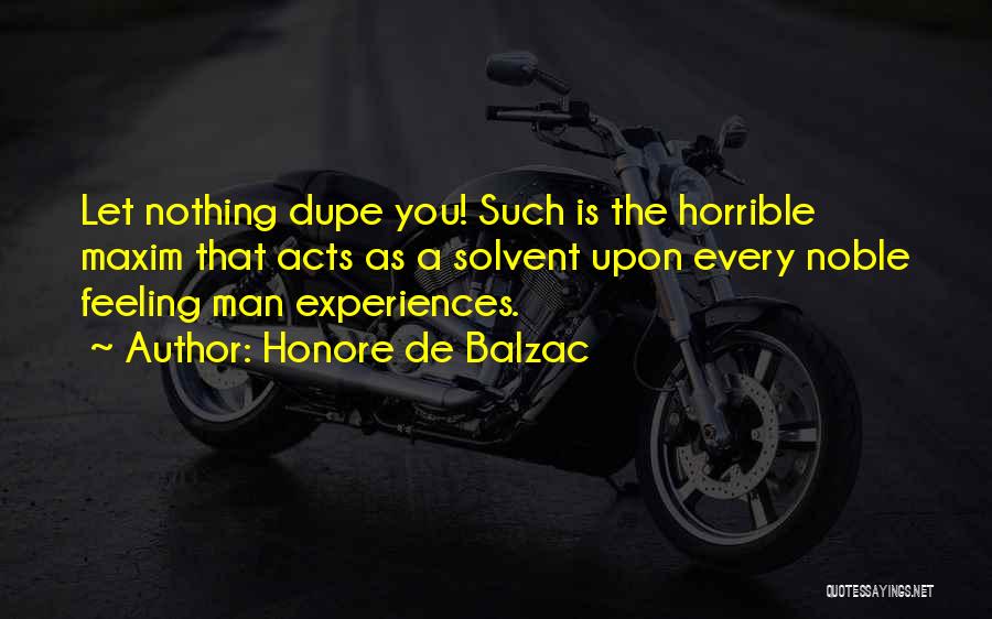 Dupe Quotes By Honore De Balzac