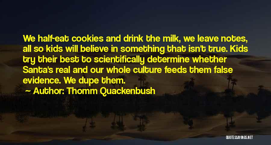 Dupe Quotes By Thomm Quackenbush