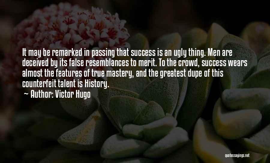 Dupe Quotes By Victor Hugo