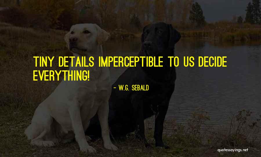 Duplicities By Tara Quotes By W.G. Sebald Duplicities By Tara Quotes By W.G. Sebald