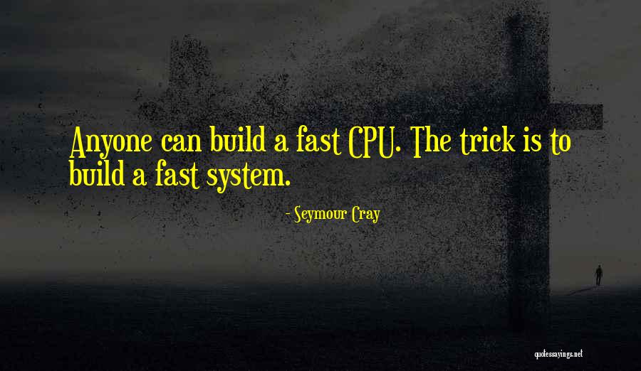 Duplo Lego Quotes By Seymour Cray Duplo Lego Quotes By Seymour Cray