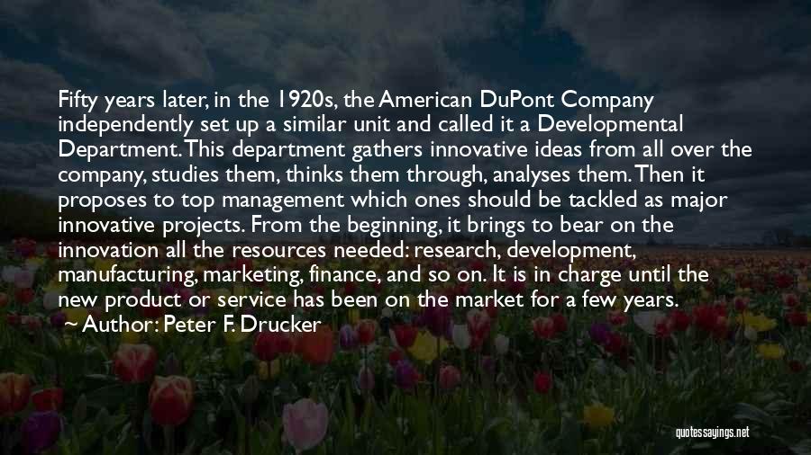 Dupont Quotes By Peter F. Drucker