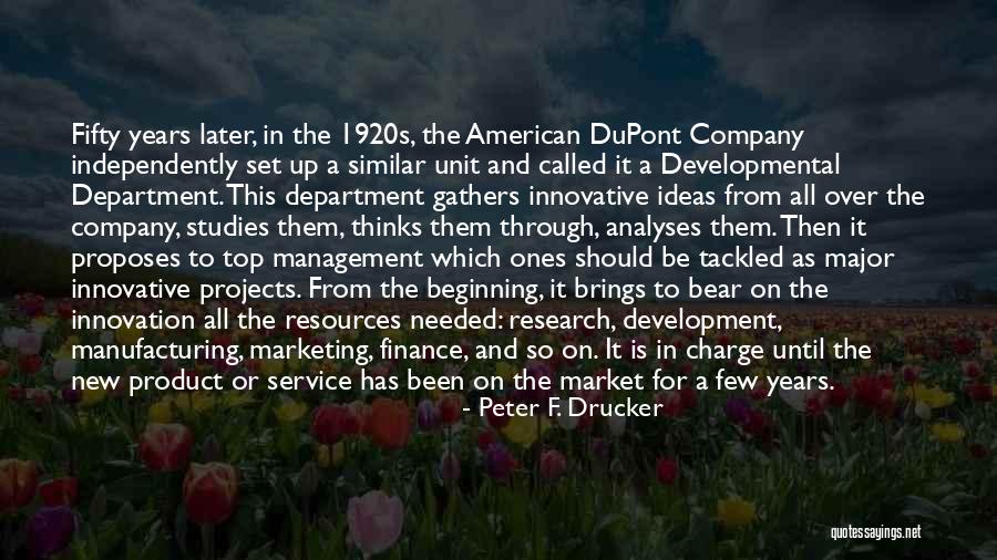 Dupont Quotes By Peter F. Drucker