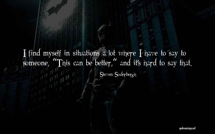 Duprat Motorcycles Quotes By Steven Soderbergh Duprat Motorcycles Quotes By Steven Soderbergh