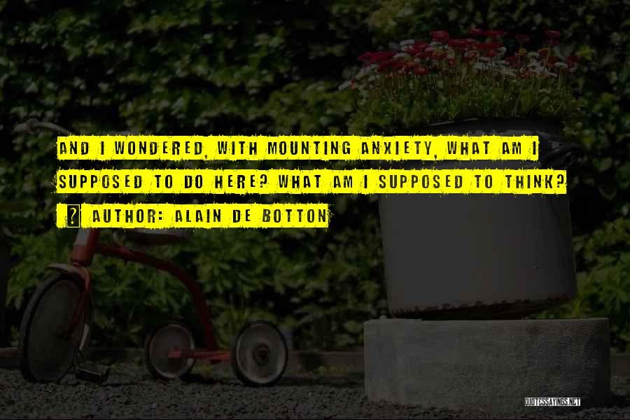 Duprau University Quotes By Alain De Botton