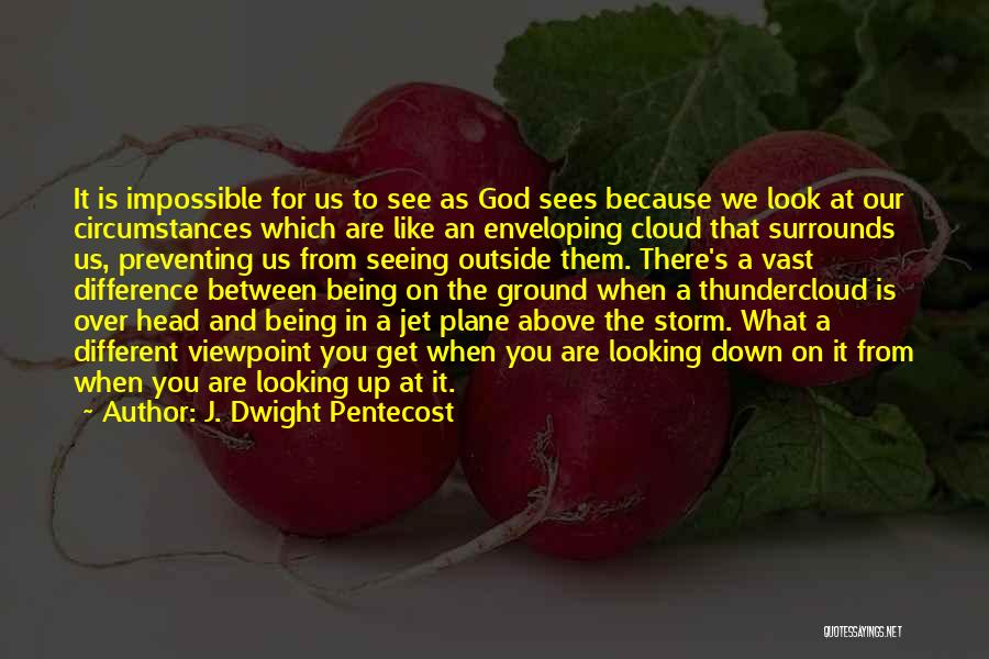 Duprau University Quotes By J. Dwight Pentecost