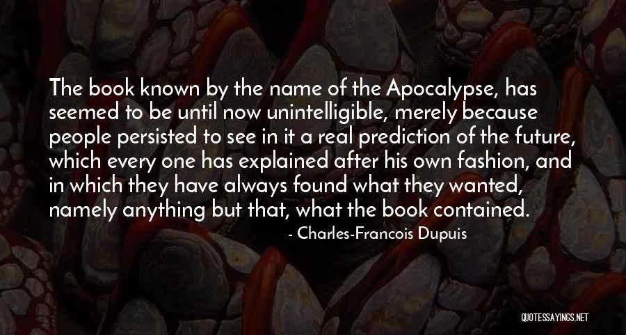 Dupuis Quotes By Charles-Francois Dupuis Dupuis Quotes By Charles-Francois Dupuis