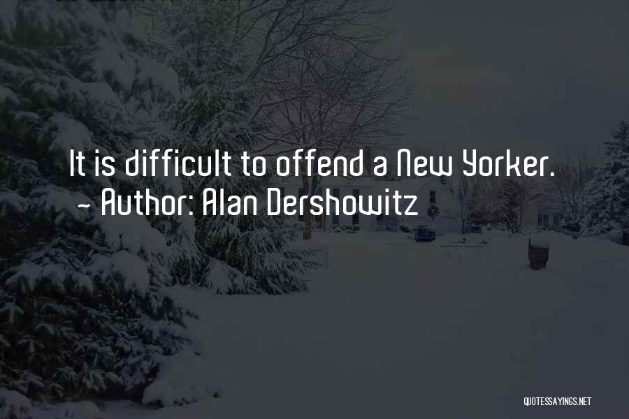 Dupuys Restaurant Quotes By Alan Dershowitz