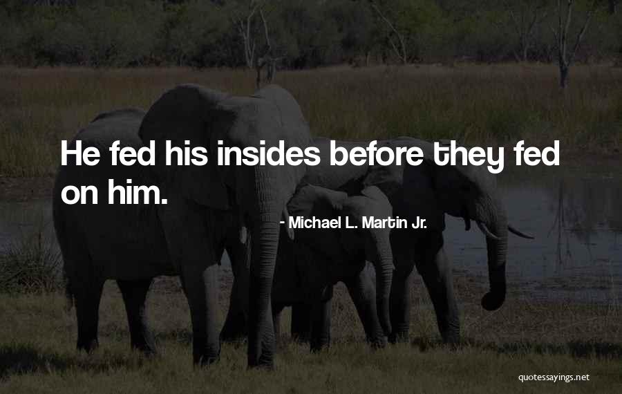 Duquesa Quotes By Michael L. Martin Jr. Duquesa Quotes By Michael L. Martin Jr.
