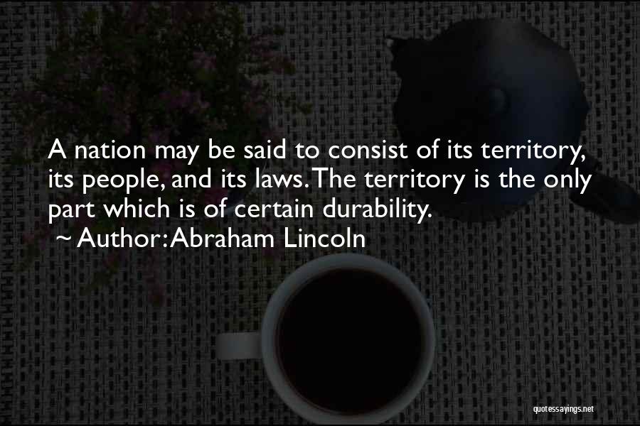 Durability Quotes By Abraham Lincoln