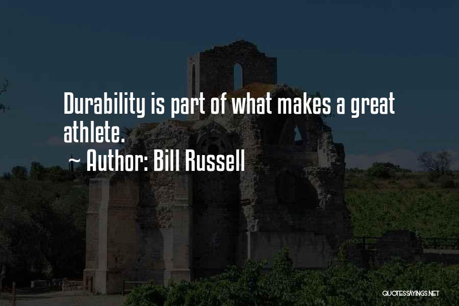 Durability Quotes By Bill Russell