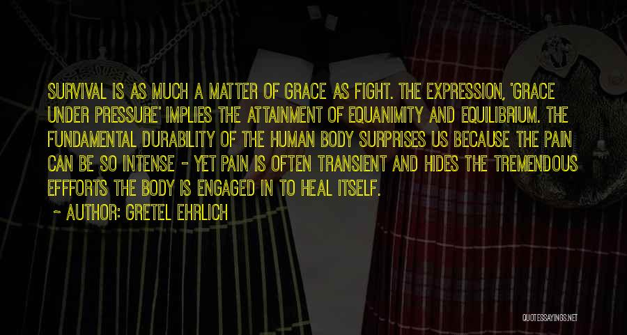 Durability Quotes By Gretel Ehrlich