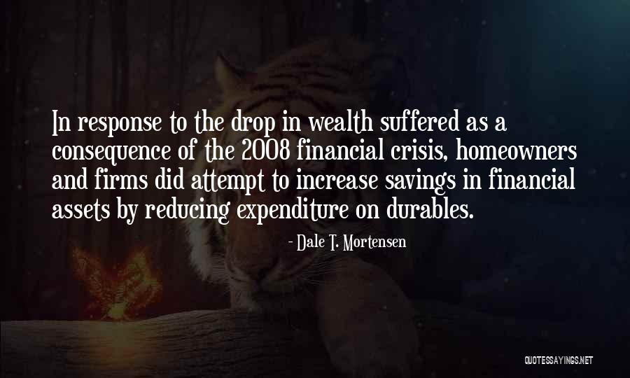 Durables Quotes By Dale T. Mortensen Durables Quotes By Dale T. Mortensen
