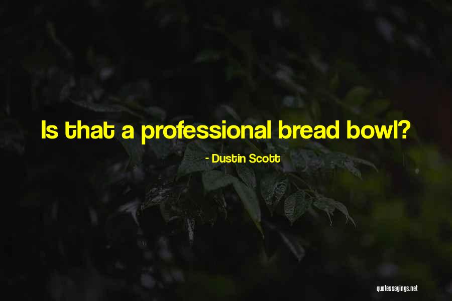 Duraisamy Reddy Quotes By Dustin Scott