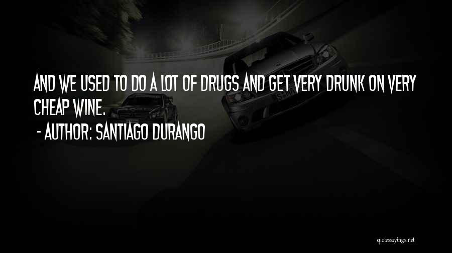 Durango Quotes By Santiago Durango