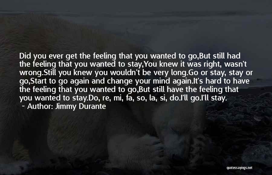 Durante Quotes By Jimmy Durante