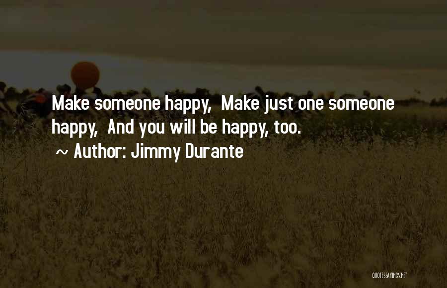 Durante Quotes By Jimmy Durante