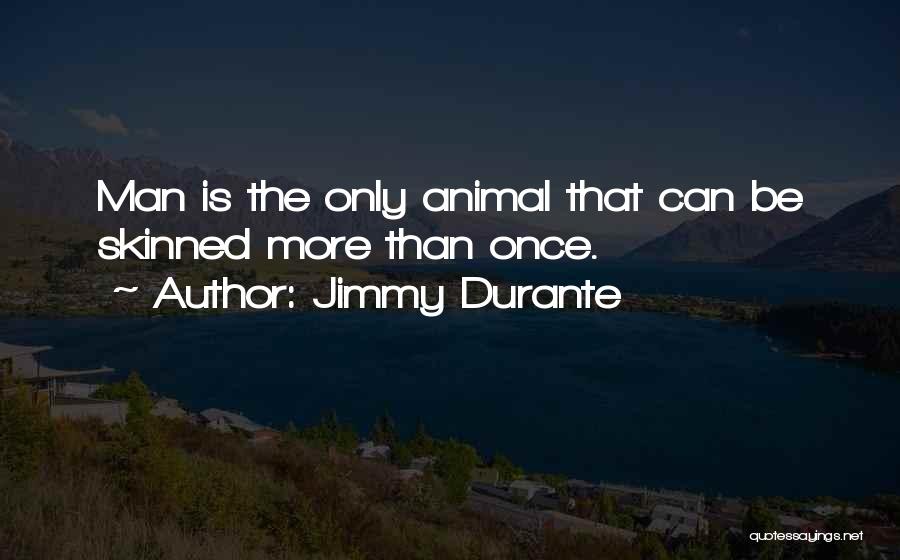 Durante Quotes By Jimmy Durante