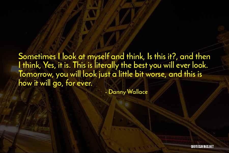 Duranty Ny Quotes By Danny Wallace Duranty Ny Quotes By Danny Wallace
